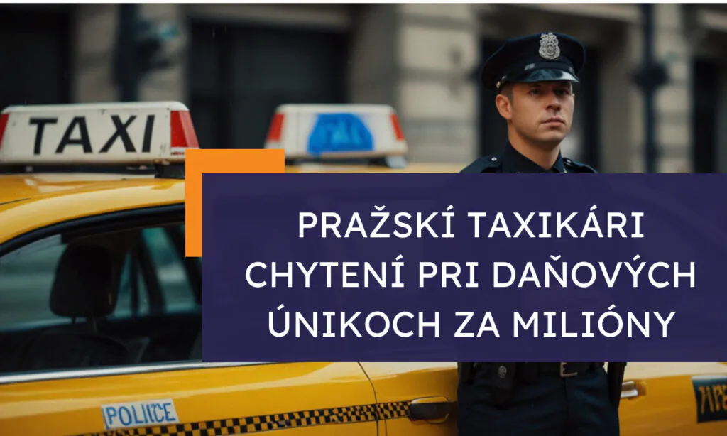 Pražskí taxikári chytení pri daňových únikoch za milióny