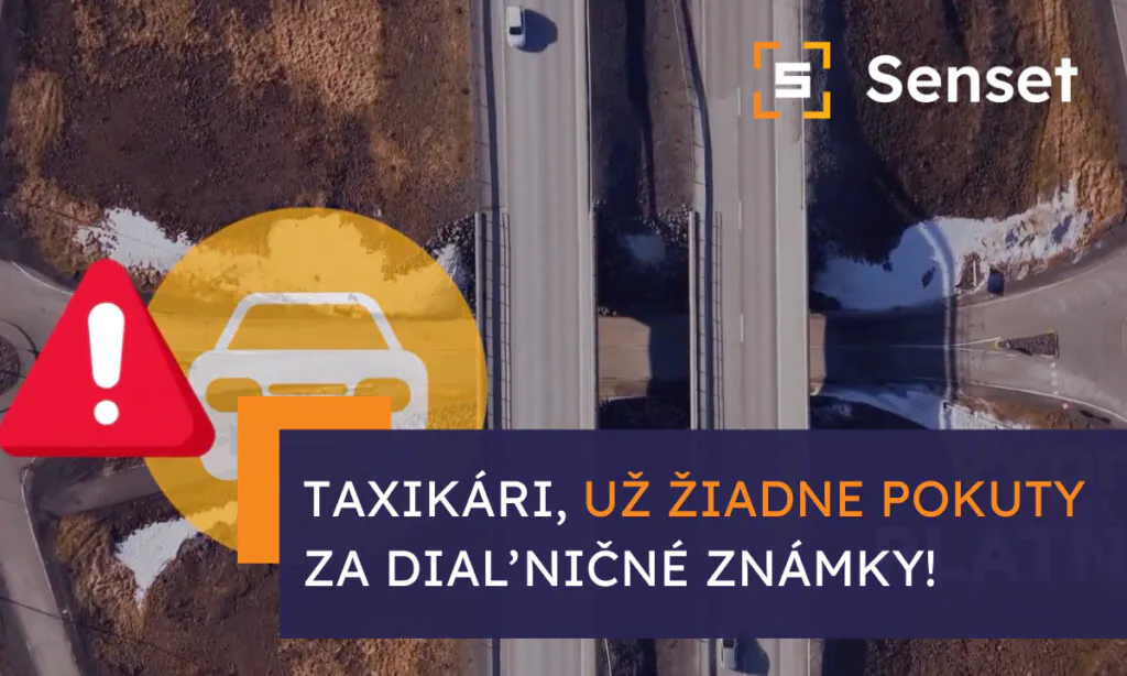 Taxikári, už žiadne pokuty za diaľničné známky! Senset vás upozorní včas ⚠️