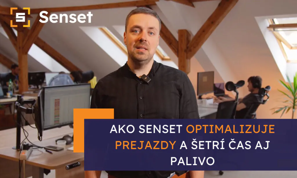 Ako Senset optimalizuje prejazdy a šetrí čas aj palivo